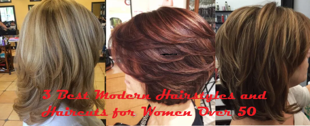 3 Best Modern Hairstyles and Haircuts for Women Over 50