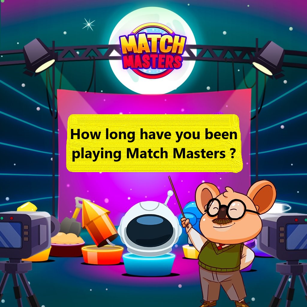How long have you been playing Match Masters
