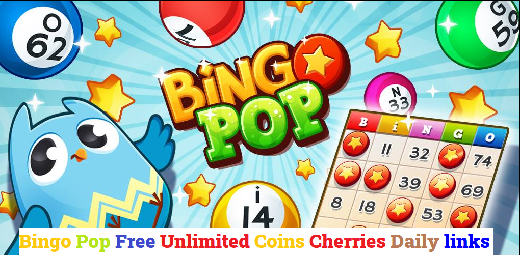 Bingo Pop Free Unlimited Coins Cherries Daily links